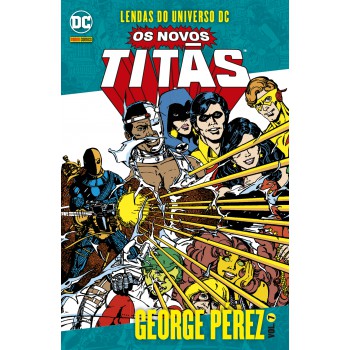 Os Novos Titãs Vol. 7: Lendas Do Universo Dc