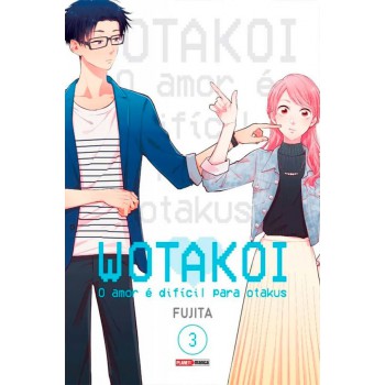 Wotakoi: O Amor é Dificíl Para Otakus Vol. 3