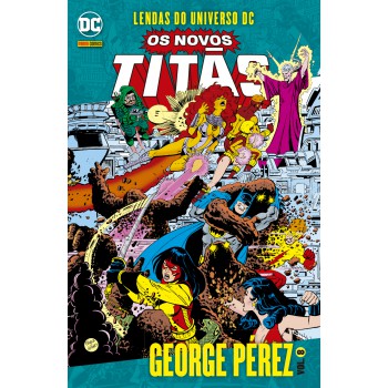 Os Novos Titãs Vol. 8: Lendas Do Universo Dc