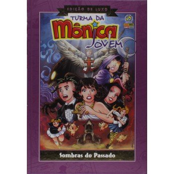 Turma Da Mônica Jovem Luxo - Volume 1: Sombras Do Passado