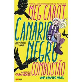 Canário Negro: Combustão