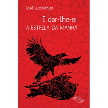 E Dar-lhe-ei A Estrela Da Manha