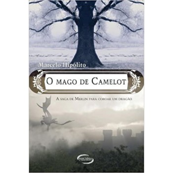 O Mago De Camelot