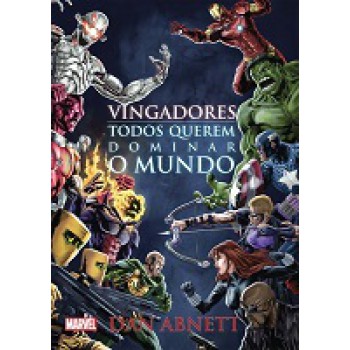 Vingadores - Todos Querem Dominar O Mundo