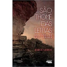 São Thomé Das Letras: As Visões De Eric Leriner