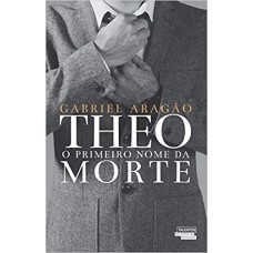 Theo: O Primeiro Nome Da Morte