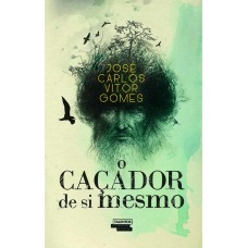 O Caçador De Si Mesmo