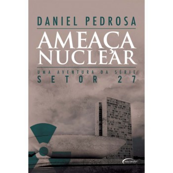 Serie Setor 27: Ameaca Nuclear 2a Ed