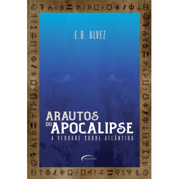 Arautos Do Apocalipse: A Verdade Sobre Atlântida