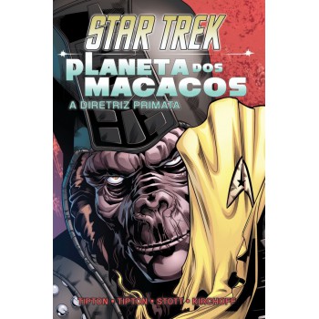 Star Trek / Planeta Dos Macacos: A Diretriz Primata