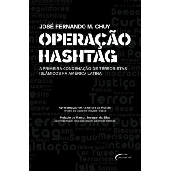 Operação Hashtag: A Primeira Condenação De Terroristas Islâmicos Na América Latina