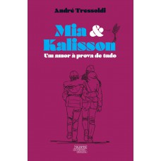 Mia & Kalisson: Um Amor à Prova De Tudo