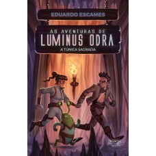 As Aventuras De Luminus Odra: A Túnica Sagrada - Vol. 2