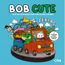 Bob Cute - érias - Livro Com Ilustrações Fofas E Originais Para Pintar, Páginas Destacáveis E Acompanha Uma Cartela De Adesivo - Papel 180gr
