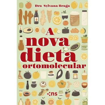 A Nova Dieta Ortomolecular