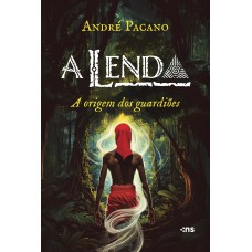 A Lenda: A Origem Dos Guardiões