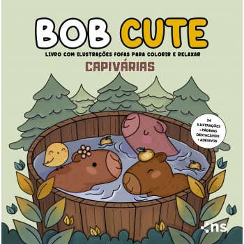 Bob Cute - Capivárias - Livro Com Ilustrações Fofas E Originais Para Pintar, Páginas Destacáveis E Acompanha Uma Cartela De Adesivo - Papel 180gr