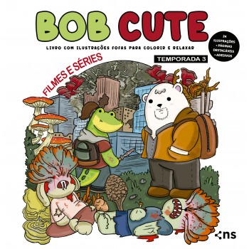 Bob Cute - Ilmes E Séries - Temporada 3: Livro Com Ilustrações Fofas Para Colorir E Relaxar