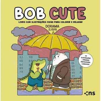 Bob Cute - Dorama - Livro Com Ilustrações Fofas E Originais Para Pintar, Páginas Destacáveis E Acompanha Uma Cartela De Adesivo - Papel 180gr