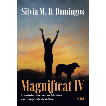 Magniicat Iv: Caminhando Com Os Mestres Em Tempos De Desafios