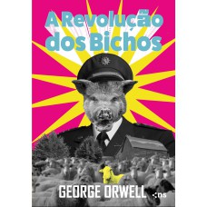 A Revolução Dos Bichos | George Orwell | Acompanha Marca Página |