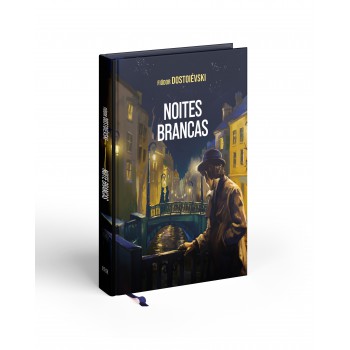 Noites Brancas | Fiódor Dostoiévski | Capa Dura Luxo - Fitilho | Acompanha Brindes