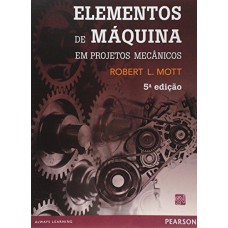 Elementos De Máquina Em Projetos Mecânicos