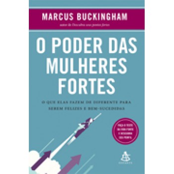 PODER DAS MULHERES FORTES, O