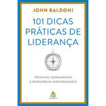 101 DICAS PRÁTICAS DE LIDERANÇA