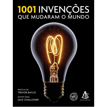 1001 Invenções Que Mudaram O Mundo