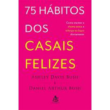 75 HABITOS DOS CASAIS FELIZES