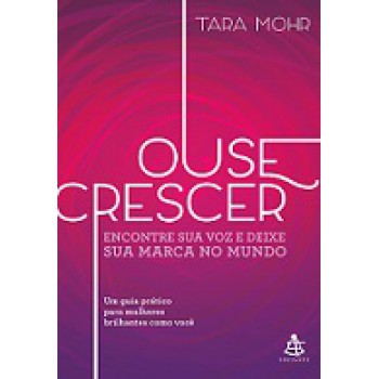 Ouse crescer