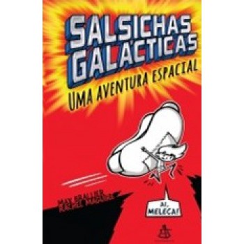 SALSICHAS GALACTICAS 01 - AVENTURA ESPACIAL, UMA