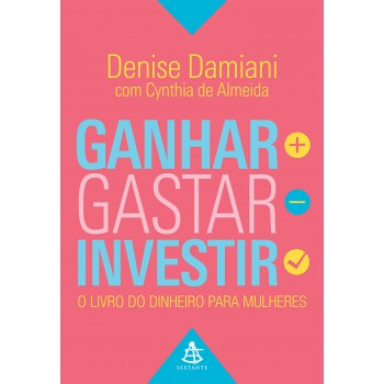 Ganhar, Gastar, Investir