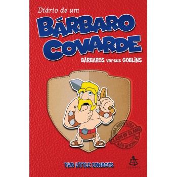 Diário De Um Bárbaro Covarde