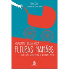 Pequenas ideias para futuras mamães