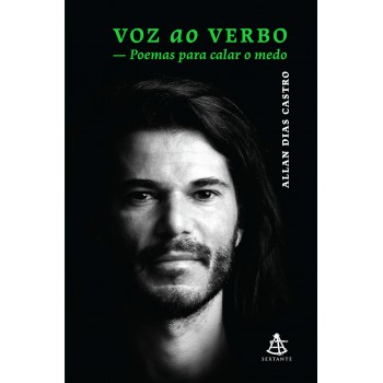 Voz Ao Verbo: Poemas Para Calar O Medo