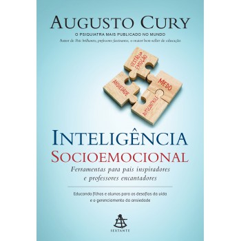 Inteligência Socioemocional: Ferramentas Para Pais Inspiradores E Professores Encantadores