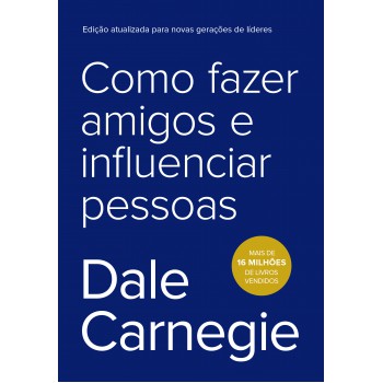 Como Fazer Amigos E Influenciar Pessoas