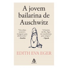 A Jovem Bailarina De Auschwitz