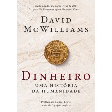 Dinheiro: Uma História Da Humanidade
