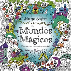 Mundos Mágicos: Uma Aventura Encantada Para Colorir