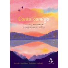 Conta Comigo: Palavras De Conforto Para Os Momentos Difíceis