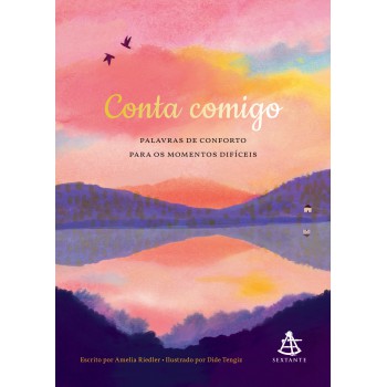 Conta Comigo: Palavras De Conforto Para Os Momentos Difíceis
