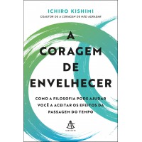 A Coragem De Envelhecer