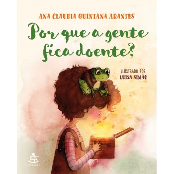 Por Que A Gente Fica Doente?