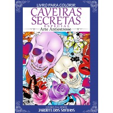 Livro Para Colorir Caveiras Secretas Especial: Livro Da Série Jardim Dos Sonhos