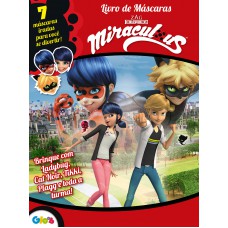 Ladybug - Livro De Máscaras - 7 Máscaras Iradas Para Você Se Divertir!: Brinque Com Ladybug, Cat Noir; Tikki, Plagg E Toda Turma!