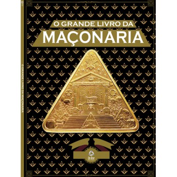 O Grande Livro De Maçonaria