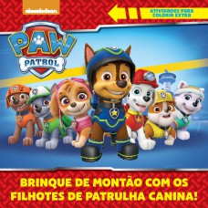 Patrulha Canina - Atividades Para Colorir - Extra: Brinque De Montão Com Os Filhotes Da Patrulha Canina!